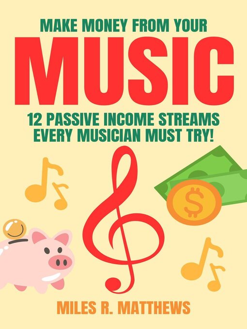 Title details for Make Money From Your Music by Miles R. Matthews - Available